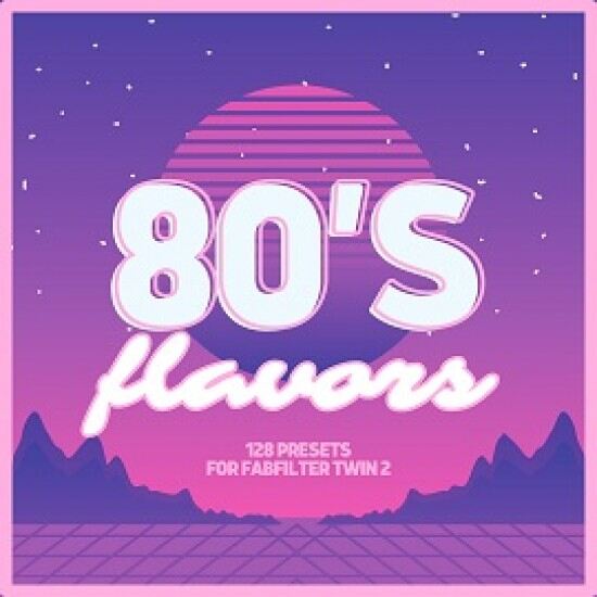 80s Flavors for FabFilter Twin 2 80s Flavors for FabFilter Twin 2